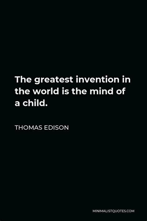 Thomas Edison Quote: There's a way to do it better - find it.