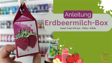 Anleitung I Erdbeermilch Box I Sweet Treat Gift Box E E I