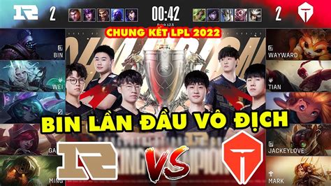 Chung kết LPL 2022 Highlight RNG vs TES Bin lần đầu vô địch Royal