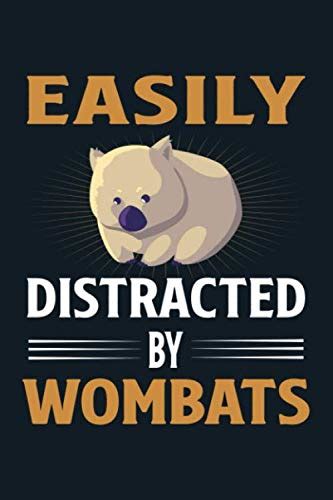 Easily Distracted By Wombats Funny Wombat Journal Notebook Planner