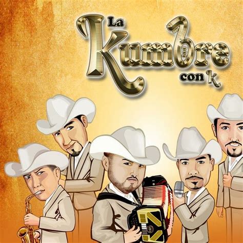 La Kumbre Con K La Kumbre Con K Youtube