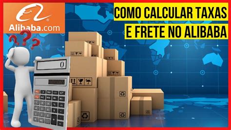 AULA 4 COMO CALCULAR AS TAXAS DE IMPORTAÇÃO DA CHINA PARA MOÇAMBIQUE