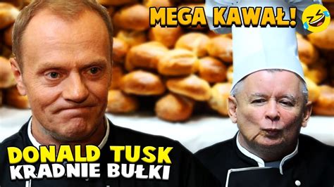 Tusk Zak Ada Si Z Kaczy Skim Kawa O Donaldzie Tusku Parodia