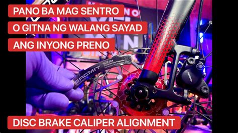 PINAKAMADALING PARAAN SA PAGSESENTRO NG DISC BRAKE CALIPER Para Sa Mga