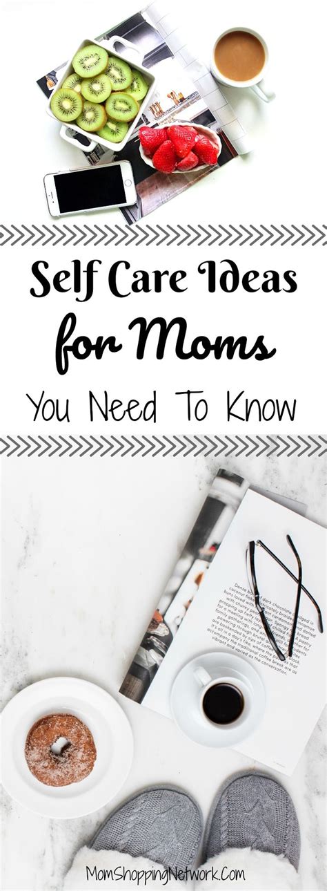 Self Care Ideas For Moms You Need To Know Self Care Self Care