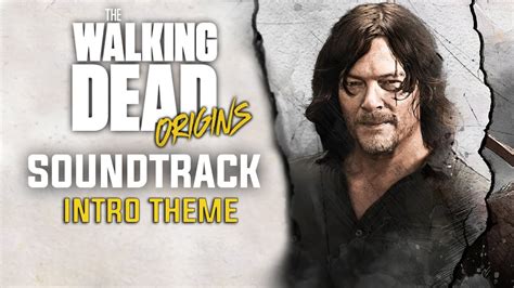 Twd Origins Intro Theme Soundtrack Extended The Walking Dead