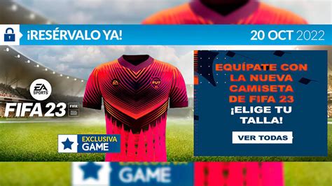 Consigue La Camiseta Oficial De FIFA 23 Exclusiva En GAME Y Reserva El