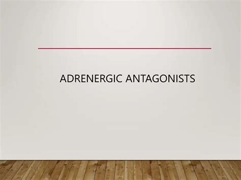 Adrenergic Antagonists In Pharmacology Ppt