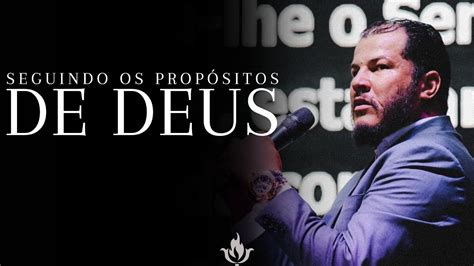 Seguindo Os Propositos De Deus Pr Eduardo Silva Youtube