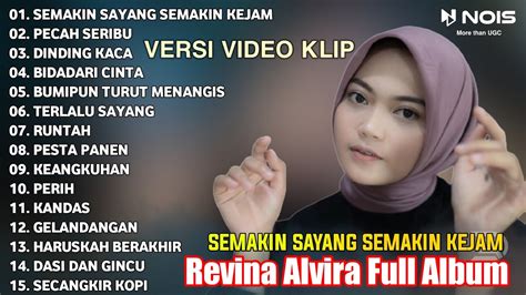 Revina Alvira Semakin Sayang Semakin Kejam Full Album Dangdut