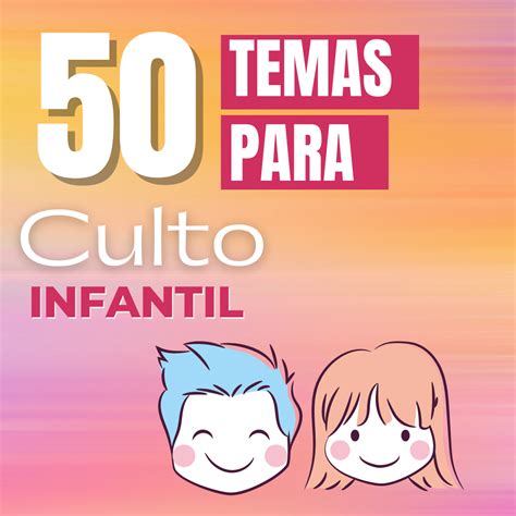 50 Temas Para Culto Infantil Thiago Jeremias Hotmart