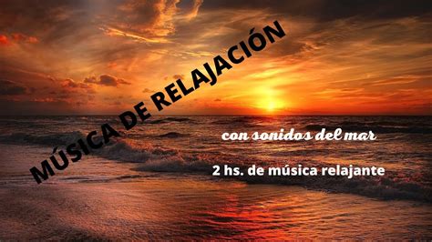 MÚSICA DE RELAJACIÓN Y MEDITACIÓN con sonidos del mar YouTube