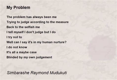 My Problem - My Problem Poem by Simbarashe Raymond Mudukuti