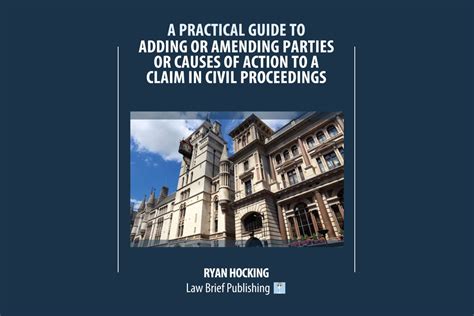 A Practical Guide To Adding Or Amending Parties Or Causes Of Action To