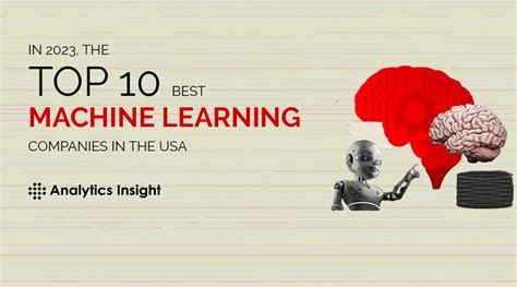 In 2023 The Top 10 Best Machine Learning Companies In The Usa