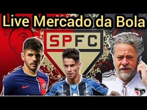 Live Mercado Da Bola Ferreirinha Final Feliz Chegadas De Alguns