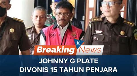 Terbukti Korupsi Bts G Eks Menkominfo Johnny G Plate Divonis Tahun