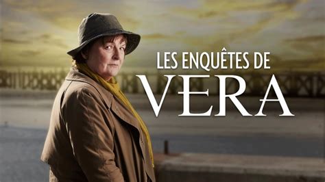 Les Enqu Tes De Vera Les Pisodes En Replay France Tv