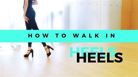 How To Walk In Heels The Ultimate Guide Youtube