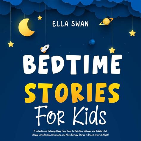 Bedtime Stories For Kids: A Collection of Relaxing Sleep Fairy Tales to ...
