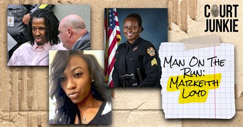 Court Junkie Examines The Tragic Manhunt For Killer Markeith Loyd 247