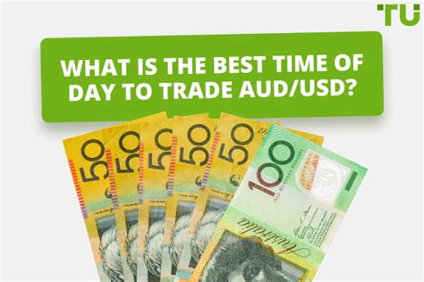 What Is The Best Timeto Trade Aud Usd