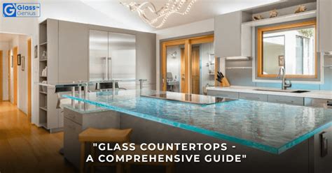 Glass Countertops - A Comprehensive Guide