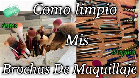 Como Limpio Mis Brochas De Maquillaje Story Time Como La Limpieza De