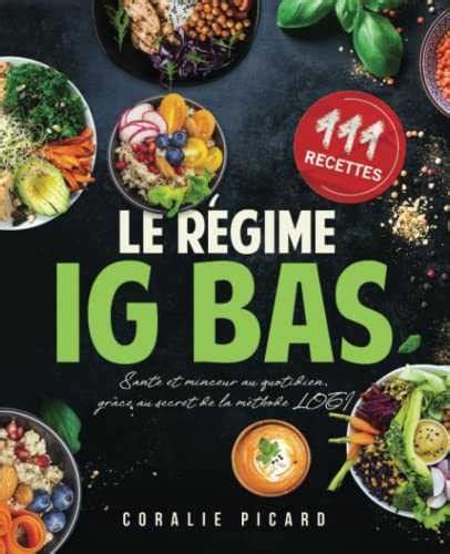 Le Régime IG Bas Plus de 111 Recettes Simples et Rapides Santé et