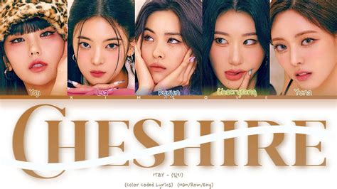 Itzy 있지 Cheshire Lyrics Color Coded Han Rom Eng Youtube