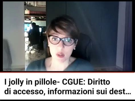 I Jolly In Pillole CGUE Diritto Di Accesso Informazioni Sui