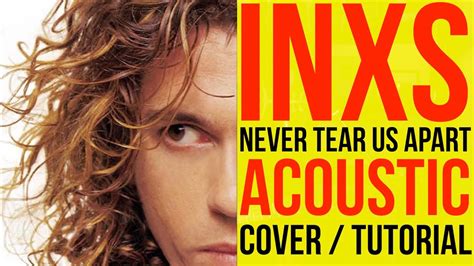 Inxs Never Tear Us Apart Acoustic Youtube