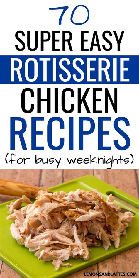 70 Leftover Rotisserie Chicken Recipes For Busy Weeknights In 2024