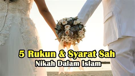 Rukun Nikah Ada Perkara Rukun Nikah Syarat Dan Hukumnya Dalam