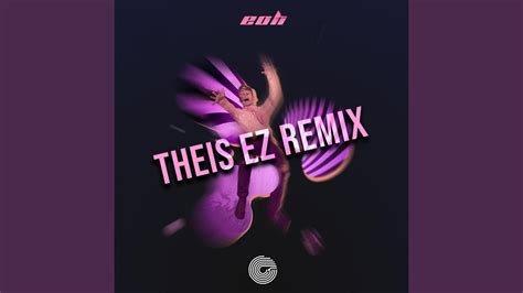 Eoh Theis EZ Remix YouTube Music