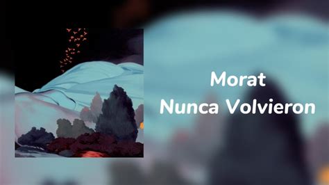 Morat Nunca Volvieron Lyrics Youtube