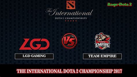 Lgd Gaming Vs Empire Bo Game Dota The International Ti