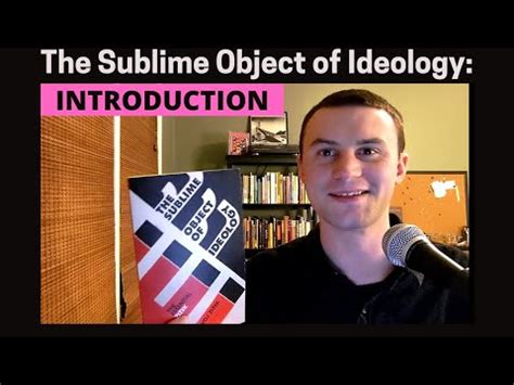 The Sublime Object Of Ideology Slavoj Zizek Introduction Youtube