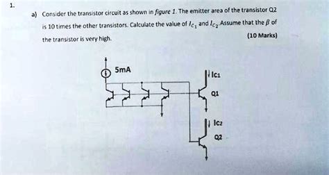 SOLVED 1 A Consider The Transistor Circuit As Shown In Figure 1 The