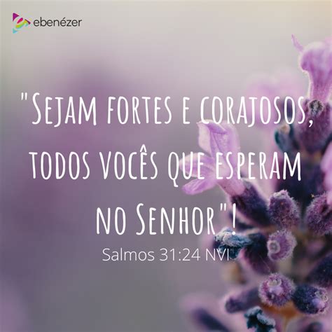 Sejam Fortes E Corajosos Todos Voc S Que Esperam No Senhor Salmos