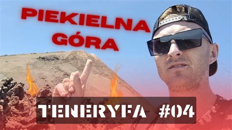 Teneryfa 04 Wulkan El Teide Najwyższy szczyt Hiszpanii YouTube