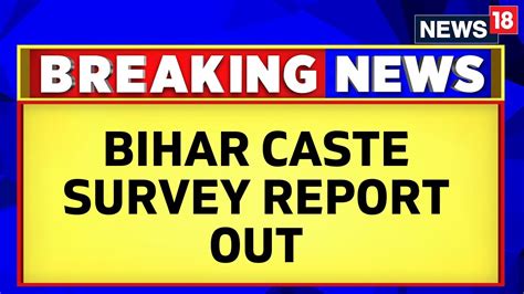 Bihar Government Releases Data Of Caste Based Survey Bihar News Today