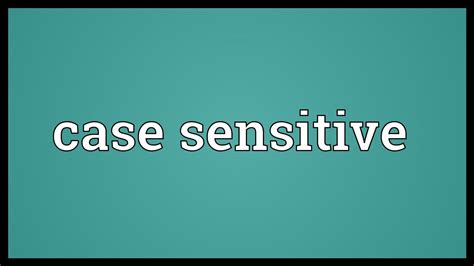 Case sensitive Meaning - YouTube