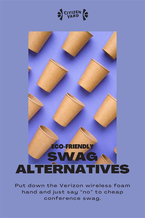 Eco-Friendly Swag Alternatives that Actually Connect - Citizen Yard ...