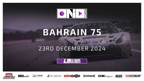 ONiD LMU 75mins Bahrain RaceControl