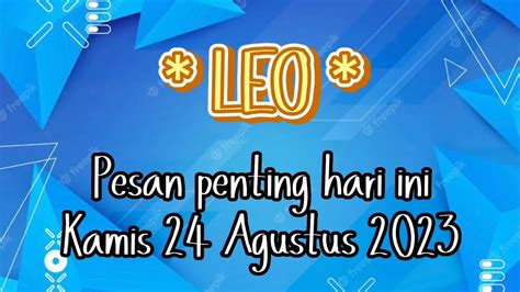 RAMALAN ZODIAK LEO HARI INI PESAN PENTING HARI INI KAMIS 24 AGUSTUS