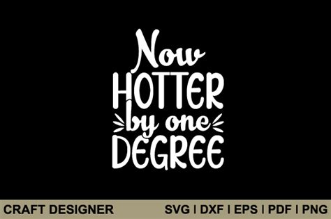 Now Hotter By One Degree Svg Cut File Graphic By Craft Designer