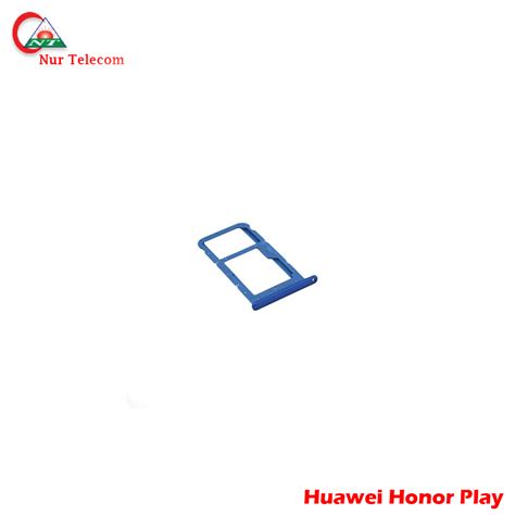 Huawei Honor Play Sim Card Tray Price In Bd Nur Telecom