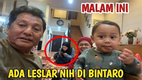 MALAM INI LESLAR LAGI DI BINTARO PAPA DANIL LANGSUNG UNGGAH INI DI