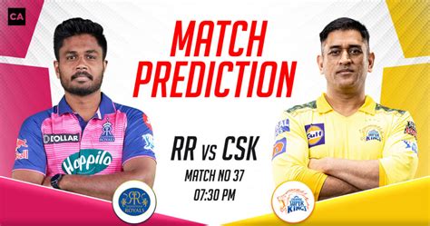 Rr Vs Csk Today Match Prediction Who Will Win Todays Ipl Match Ipl 2023 Match 37